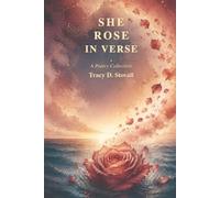 She Rose in Verse: A Poetry Collection
