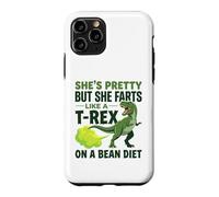 She’s Pretty But She Farts like a t-rex on a bean diet Case for iPhone 11 Pro