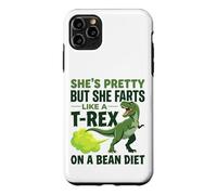 She’s Pretty But She Farts like a t-rex on a bean diet Case for iPhone 11 Pro Max