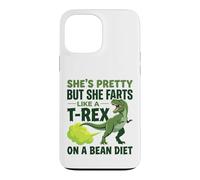 She’s Pretty But She Farts like a t-rex on a bean diet Case for iPhone 13 Pro Max