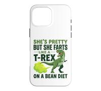 She’s Pretty But She Farts like a t-rex on a bean diet Case for iPhone 16 Pro Max