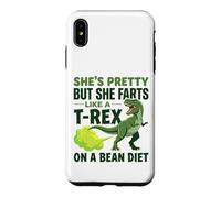 She’s Pretty But She Farts like a t-rex on a bean diet Case for iPhone XS Max