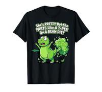 She’s Pretty But She Farts Like A T Rex On A Bean Diet Funny T-Shirt