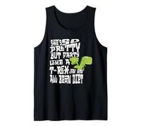 She’s So Pretty But Farts Like a T-Rex on an All Bean Diet Tank Top