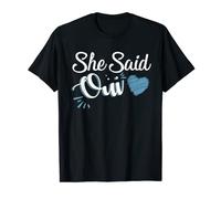 She Said Oui I Asked Her She Said Yes Marriage Proposal T-Shirt
