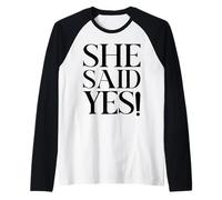 She Said Yes Engagement Proposal Day Bride Raglan Baseball Tee