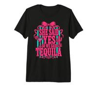 She Said Yes So We Said Tequila Bachelorette Premium T-Shirt