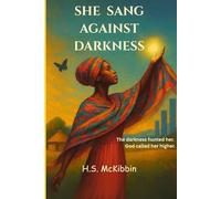 She Sang Against Darkness