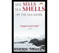 She Sells Sea Shells By The Sea Shore: Tongues Twist Truths