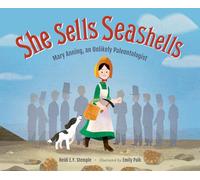 She Sells Seashells: Mary Anning, an Unlikely Paleontologist