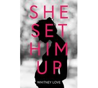 She Set Him Up: The Untold Story of a Single Mother