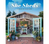 She Sheds : A Room of Your Own