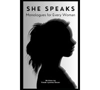 She Speaks: Monologues for Every Woman