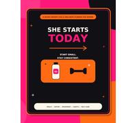 She Start Today: A 90 Day Weight Loss and Wellness Planner for Woman