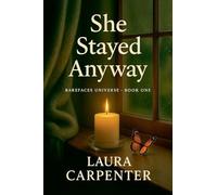 She Stayed Anyway (Barefaces)