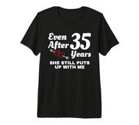 She Still Puts Up with Me 35 Year Wedding Anniversary Premium T-Shirt
