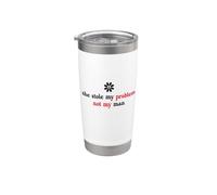 She Stole My Problem Not My Man Its Not My Problem Anymore Stainless Steel Insulated Tumbler