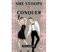She Stoops To Conquer