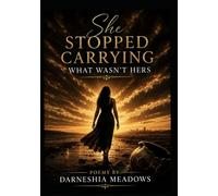 She Stopped Carrying What Wasn't Hers