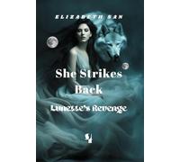 She Strikes Back: Lunette's Revenge (Werewolf Revenge Novel (4 book series))