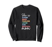 She Strong Brave Fearless Loving Kind Beautiful Mothers Day Sweatshirt
