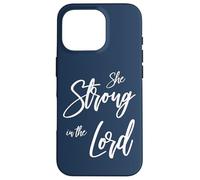 She Strong in the Lord Case for iPhone 16 Pro