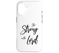 She Strong In The Lord Christian Design - Feminine Faith Case for iPhone 16