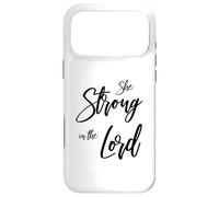 She Strong In The Lord Christian Design - Feminine Faith Case for iPhone 17 Pro Max