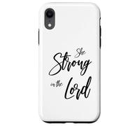 She Strong In The Lord Christian Design - Feminine Faith Case for iPhone XR