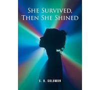 She Survived, Then She Shined