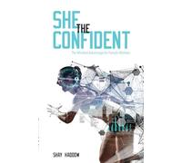 She the Confident: The Mindset Advantage for Female Athletes