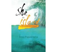 She, the island: A novel about Fuerteventura