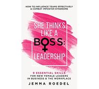 She Thinks Like a Boss: Leadership