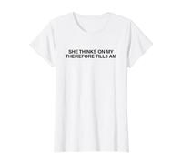 She Thinks On My Therefore Funny Gen Z Meme Word Play Witty Value Graphic T-Shirt, Women, White, XS