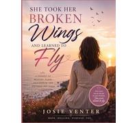 She took her broken wings and learned how to fly