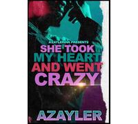 She Took My Heart And Went Crazy