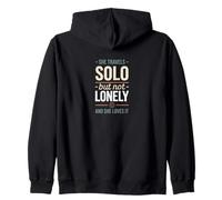 She Travels Solo But Not Lonely Zip Hoodie