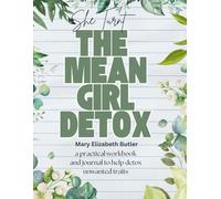 She Turnt: The Mean Girl Detox