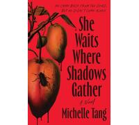 She Waits Where Shadows Gather : A Novel