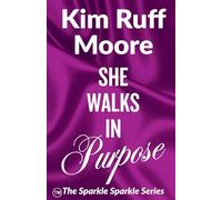 She Walks In Purpose (Sparkle Sparkle)