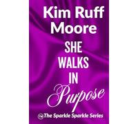 She Walks In Purpose: Sparkle Sparkle Series