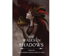 She Walks in Shadows