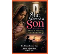She Wanted a Son: A Novel of Patriarchy, Motherhood and Hope