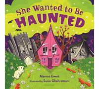 She Wanted to Be Haunted: A Halloween Picture Book
