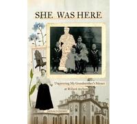 SHE WAS HERE: Uncovering My Grandmother’s Silence at Willard Asylum