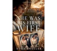 She Was His First Wife: 7 (Before You Knew)
