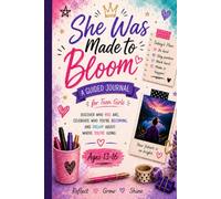 She Was Made to Bloom: Guided Journal for Teens