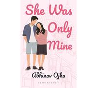 She Was Only Mine:A True Love Story Adapted into Fiction