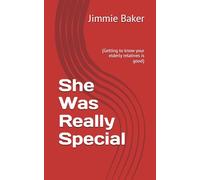 She Was Really Special: {Getting to know your elderly relatives is good} (New Books by Baker)