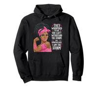 She Whispered Back I Am The Storm Breast Cancer Black Women Pullover Hoodie